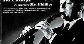 Sid Phillips - The Fabulous Mr. Philips