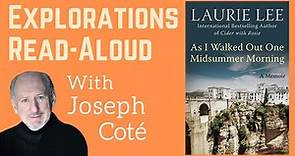Explorations Read-Aloud: As I Walked Out One Midsummer Morning by Laurie Lee, read by Joseph Coté