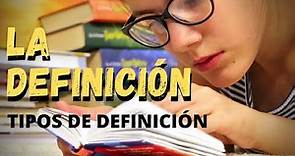 La definición: Tipos de definiciones | Aprende más sobre Lenguaje
