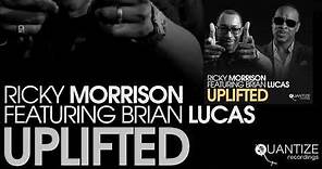 Ricky Morrison feat. Brian Lucas - Uplifted