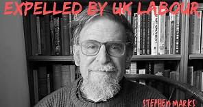 Expelled by the UK Labour Party: Stephen Marks