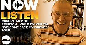 Carl Palmer of Emerson, Lake & Palmer Talks "Welcome Back My Friends" Tour | Now Listen