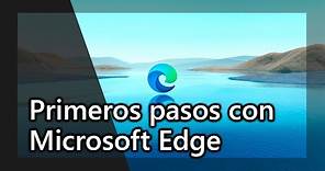 Dudas y primeros pasos con Microsoft Edge (Chromium)