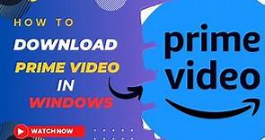 How to download amazon prime video in laptop/PC