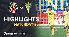 Highlights Villarreal CF vs Cádiz CF (2-1)