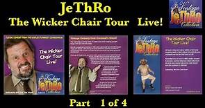 JeThRo LIVE: The Wicker Chair Tour LIVE! - Part 1 of 4 BELLY BUSTING LAUGHTER - Jethro Comedian
