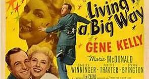 Living In a Big Way (1947) Gene Kelly, Marie McDonald, Charles Winninger