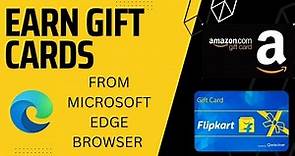 How to Get Free Amazon Flipkart Gift Cards from Microsoft Edge browser