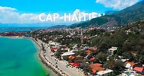 Cap-Haïtien, La capitale historique et touristique d'Haïti