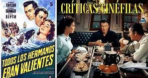 TODOS LOS HERMANOS ERAN VALIENTES de Richard Thorpe (1953) CRÍTICA