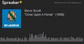 "Once Upon A Horse" (1958)