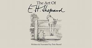 THE ART OF E. H. SHEPARD