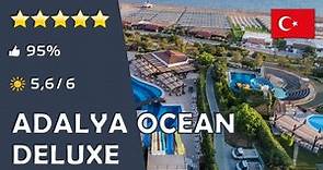 Adalya Ocean Deluxe ⭐️⭐️⭐️⭐️⭐️ - Evrenseki (Türkei)
