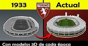 ⚽ La historia y cambios del Olímpico Grande Torino con Modelos 3D de cada época