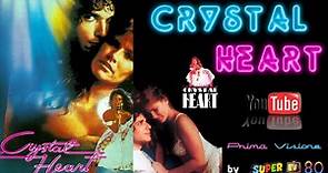 CRYSTAL HEART - VOGLIA D'AMORE (1986) Film Completo HD