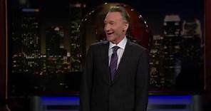 Monologue: This Week in Stupid | Real Time with Bill Maher (HBO)