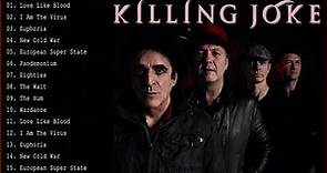 Killing Joke Greatest Hits Full Album - Killing Joke Best Songs