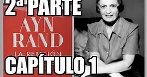 La rebelión de Atlas de Ayn Rand - 2ª parte. Capítulo 1 - Audiolibro con voz humana en castellano