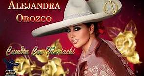 ALEJANDRA OROZCO 30 SUPER CANCIONES RANCHERAS MEXICANAS LO MEJOR DE LO MEJOR POPURRI MEXICANO