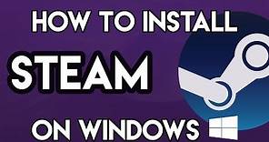 How to Download and Install Steam on Windows 10 for FREE