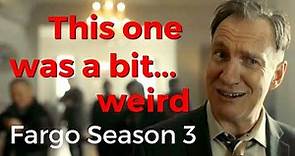 Fargo | Season 3 Review | Well, That Was...Strange