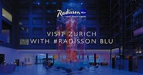 Visit Zurich with Radisson Blu