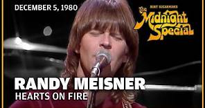 Hearts on Fire - Randy Meisner | The Midnight Special