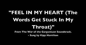 Feel In My Heart (The Words Get Stuck In My Throat) - Best Quality!!!