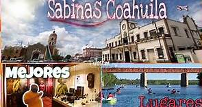 Que Hacer en Sabinas Coahuila 2023 / Turismo Región Carbonífera