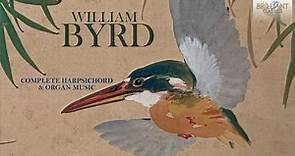 Byrd: Complete Harpsichord and Organ Music