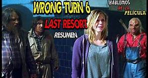 Camino Hacia El Terror 6: Herencia De Muerte "Wrong Turn 6: Last Resort" // Resumen