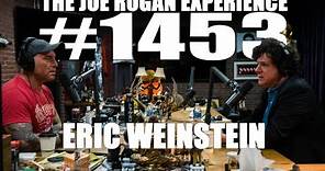 Joe Rogan Experience #1453 - Eric Weinstein