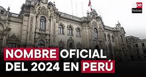 Nombre oficial del 2024 en Perú: ¿Cuál es la denominación de este año?