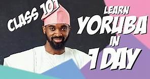 Learn Yoruba in 1 day | Class 101 | the accents of the Yoruba language | #learnyorubaonline