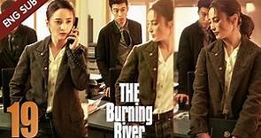 [Eng Sub] The Burning River 19 (Jiang Qinqin, Zhou You) | 迷雾追踪