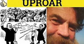 🔵 Uproar Uproarious Uproariously - Uproar Meaning - Uproarious Examples - C2 English Vocabulary