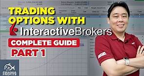 Trading Options with Interactivebrokers Complete Guide Part 1