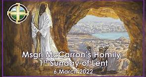 Msgr. Michael McCarron's Homily for the 1st Sunday of Lent 2022