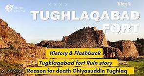 Tughlaqabad Fort: A landmark of the Powerful Tughlaq Dynasty Ribinpx