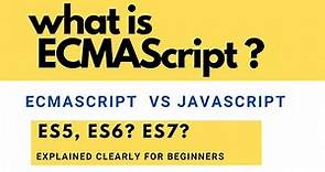 What is ECMAScript | Difference between ECMAScript and Javascript