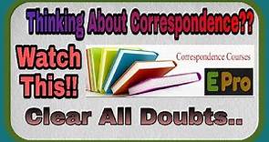 Correspondence | Correspondence Course| Distance Education | Brief Intro and Tips || By e pro