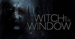 The Witch in the Window 2018 Trailer movie ᴴᴰ
