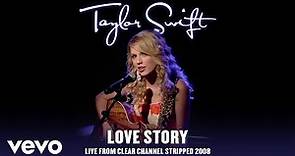 Taylor Swift - Love Story (Live From Clear Channel Stripped 2008 / Audio)