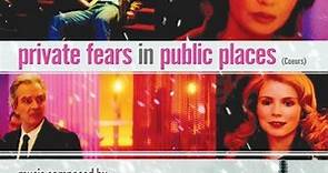 Mark Snow - Private Fears In Public Places (Coeurs) (Original Motion Picture Score)