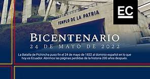 Especial EL COMERCIO | Bicentenario, 24 de Mayo de 2022