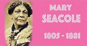 The life story of Mary Seacole