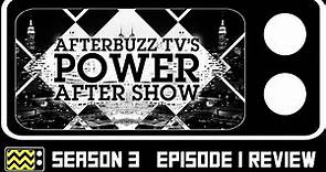 Power Season 3 Episode 1 Review & After Show | AfterBuzz TV