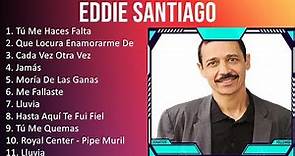 Eddie Santiago 2023 - 10 Sucessos - 10 Grandes Exitos