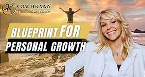 Blueprint for Self-Discovery and Personal Growth || Coach Kimmy