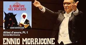 Ennio Morricone - Attimi d'amore, Pt. 1 - Il Principe Del Deserto (TV Movie 2011)